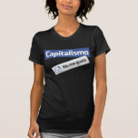 Capitalism I do not like Tee Shirts