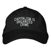 capitalism is organized crime embroidered hats