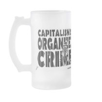 Capitalism is Organized Crime Mug
