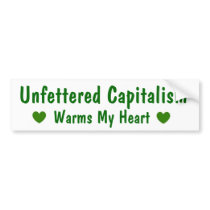 Capitalism Warms My Heart Bumper Sticker bumper stickers