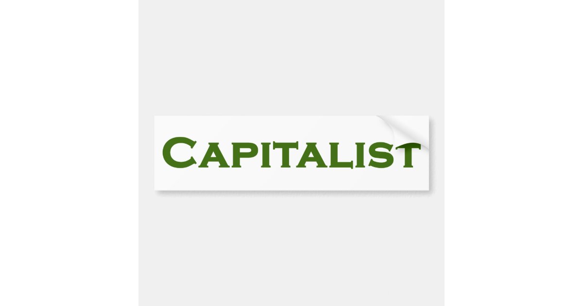 CAPITALIST Bumper Sticker | Zazzle