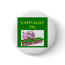 capitalist pig money joke buttons