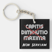 capitis diminutio maxima non serviam key chains