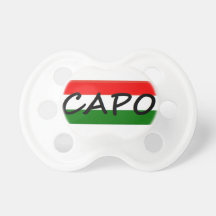 CAPO, capo means BOSS! in italian and spanish, Pacifiers