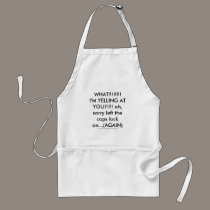 caps lock yelling again aprons