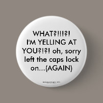 caps lock yelling again buttons