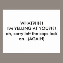 caps lock yelling again postcards