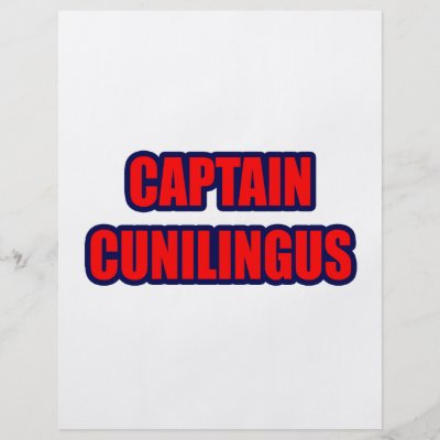 Captain Cunilingus Flyers by Funny MoFo Shirts