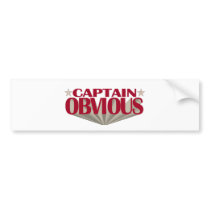 Captain Obvious Bumper Stickers