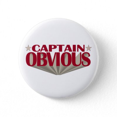 captain_obvious_button-p145759467563337507t5sj_400.jpg