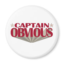 Captain Obvious Magnet