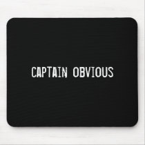 captain obvious mousepads