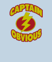 Captain Obvious Shirts