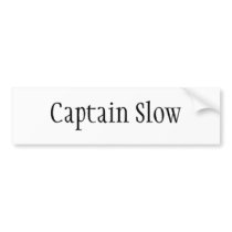 Captain Slow Bumper Sticker