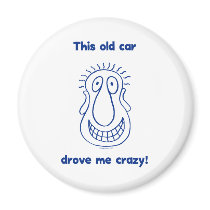 Car Drove Me Crazy Refrigerator Magnet