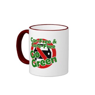 car free & care free - go green coffee mug