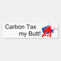 Carbon Tax my Butt Bumper Sticker