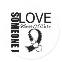 Carcinoid Cancer Someone I Love Needs A Cure Round Sticker