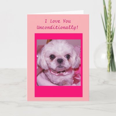 Card I Love You Unconditionally! by shanmaree