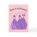 Card: Please Be My Bridesmaid by celebrationZ Card: Please Be My Bridesmaid