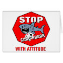 Card Shark With Attitude by StopSigns Card Shark With Attitude