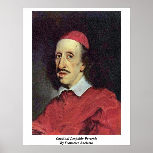 Cardinal Leopoldo-Portrait By Francesco Baciccio Print