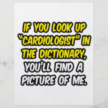 Cardiologist In Dictionary...My Picture Custom Flyer