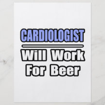 Cardiologist...Will Work For Beer Personalized Flyer