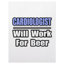 Cardiologist...Will Work For Beer letterhead