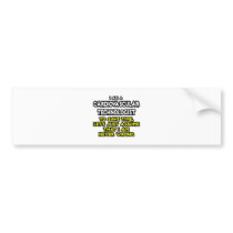 Cardiovascular Technologist .. Never Wrong Bumper Stickers