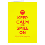 [Smile] keep calm and smile on  Cards