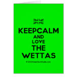 [UK Flag] keepcalm and love the wettas  Cards