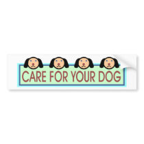 Care for Your Dog: Cute Bumper Sticker