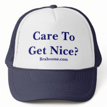 Care To Get Nice? Hat