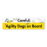 Careful: Agility Dogs on Board Bumper Stickers