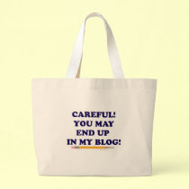 Careful Blogger bags