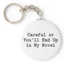 Careful or Novel Keychains