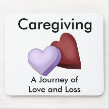 Caregiving, A Journey of Love and Loss Mousepad