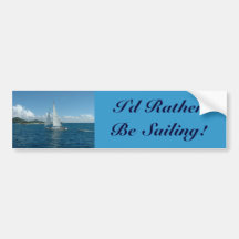 Caribbean Sailboat, I'd rather be sailing! Bumper Stickers