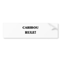 Caribou Rule bumper stickers