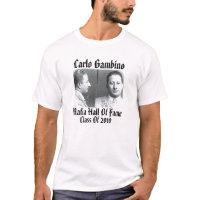 Carlo Gambino Mafia
Hall Of Fame T-Shirt shirt