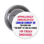 Caroline Kennedy is LIKE a genius "YOU KNOW"! Button