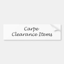 Carpe Clearance Items Bumper Stickers