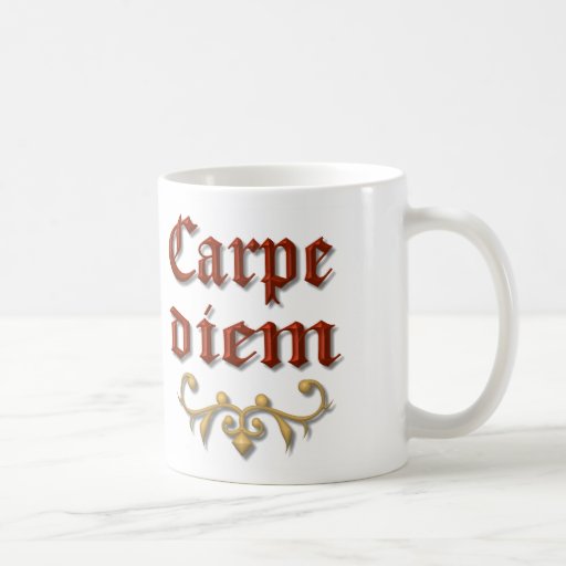 Carpe diem coffee mugs