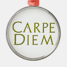 Carpe Diem Ornament