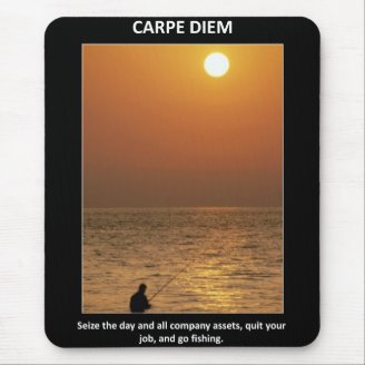 carpe-diem-seize-the-day-and-all-company-assets mouse pad
