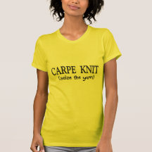 Carpe Knit   (Seize the Yarn) Knitter Gifts T-shirt