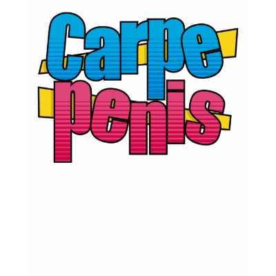 Carpe Penis Shirt by wislander