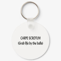 Carpe Scrotum keychains by lookcrazy Carpe Scrotum keychains