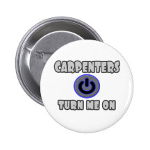 Carpenters Turn Me On Buttons